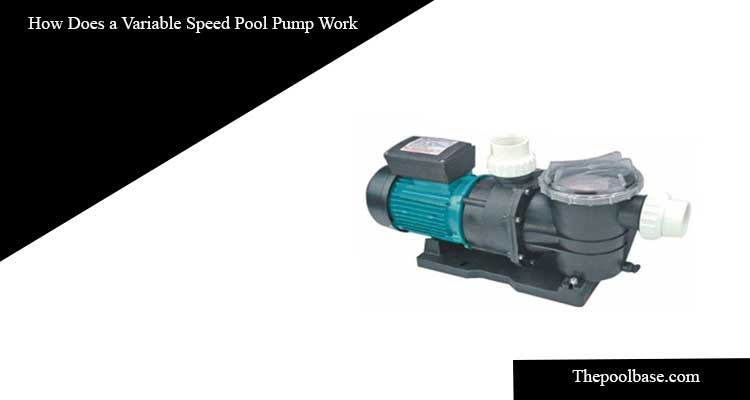 How Does a Variable Speed Pool Pump Work